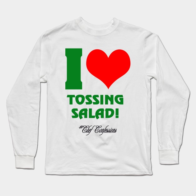 I LOVE TOSSING SALAD 2 CC T-SHIRT Long Sleeve T-Shirt by CRAVEABLE CONCEPTS